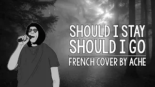 Should I Stay Or Should I Go (Version française) Feat Zoé / The Clash French Cover