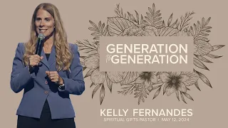 Generation to Generation - Pastor Kelly Fernandes