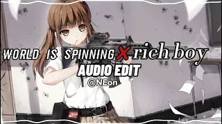 WORLD IS SPINNING X RICH BOY (dmad X Payton moormeier [AUDIO EDIT]