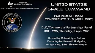 U.S. Space Command Legal Conference 2021 - DoD/Commercial Partnerships Panel (8 April)