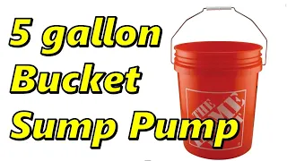 Budget Sump Pump in a 5-Gallon Bucket