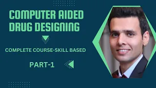 Part-1: Skill-Based Course on Computer-Aided Drug Designing