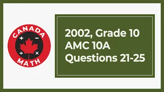 2002, Grade 10, AMC 10A | Questions 21-25