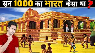 सन 1000 का INDIA का नज़ारा | How Was India in 1000 AD