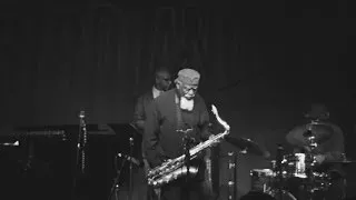 Pharoah Sanders Quartet The Creator Has A Master Plan Birdland, NYC 4.6.16 - The Best Documentary Ev