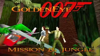Mission 15: Jungle | GoldenEye 007 (N64/Xbox/Switch)