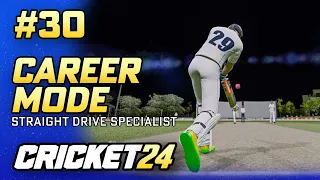 STRAIGHT DRIVE SPECIALIST - CRICKET 24 CAREER MODE #30