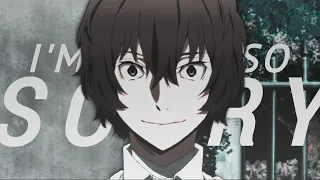 i'm so sorry - dazai osamu amv | 100+ subs!