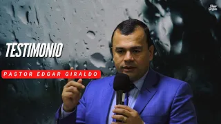 Pastor Edgar Giraldo - Testimonio