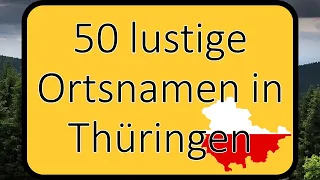 50 lustige Ortsnamen in Thüringen (Überarbeitete Version)