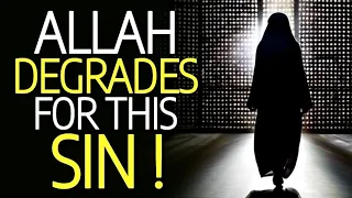 Stop This Sin ! Allah Degrades For This Sin ! Hadiths of Prophet Muhammad (p.b.u.h) #islamic