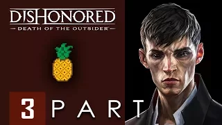 Dishonored: Death of the Outsider (VERY HARD/NO HUD/NO KILLS) - Walkthrough Part. 3 - No Commentary