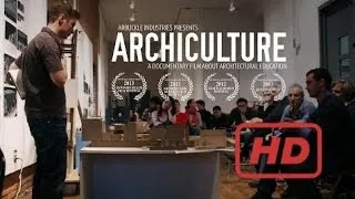 documentary 2017 : Archiculture: a documentary film that explores the architectural studio