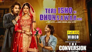 Tere ishq Ki Dhun | Full Song | THE CONVERSION Movie | Vindhya Tiwari | Prateek Shukla | Ravi Bhatia