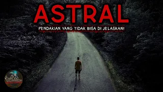 INI SALAH SATU CERITA YANG SANGAT BERAT UNTUK DICERITAKAN - ASTRAL | PH #105