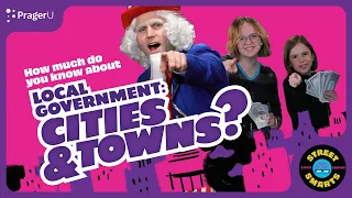 Street Smarts: Local Government - Cities and Towns