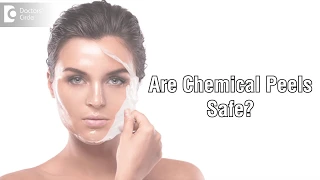 Is chemical peel safe for every skin type?-Dr. Aruna Prasad