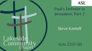 Paul's Defense in Jerusalem, Part 2 - Steve Kreloff