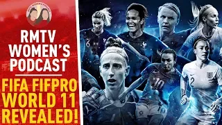 FIFA FifPro World 11 Revealed! | RMTV Women's Podcast