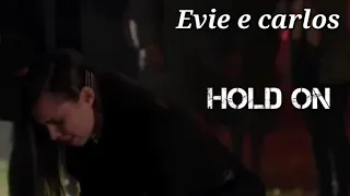 Evie e Carlos (HOLD ON