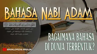 Apa Bahasa yang Digunakan Nabi Adam? Bagaimana Bahasa Bisa Menjadi Ribuan?