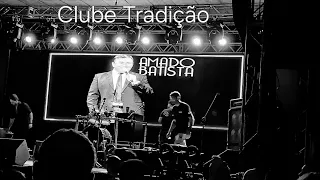 Show Amado Batista no Clube Tradição em Canoas RS