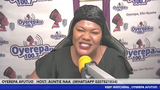 OYEREPA AFUTUO   HOST: AUNTIE NAA  (WHATSAPP 0207821834)  29-04-2020