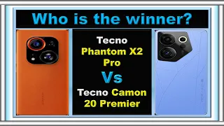 Tecno Camon 20 Premier Vs Tecno Phantom X2 Pro Comparison @CompareSmartPhones1