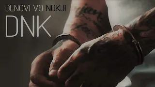 DNK - DENOVI VO NOKJI (official music video) ©2021