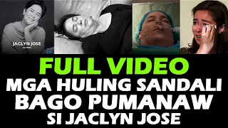 JACLYN JOSE MGA HULING SANDALI BAGO PUMANAW | JACLYN JOSE PUMANAW NA | CAUSE OF DEATH | RIP