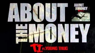 T.I. ft. Young Thug "About The Money" [Official Audio]