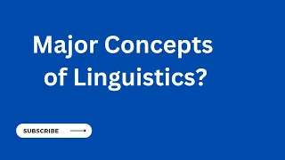 Major Concepts of Linguistics ( Explained in English and Urdu).