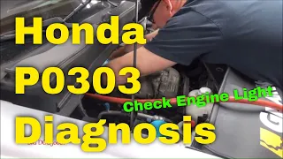 Honda Check Engine Light (CEL) - P0303 - Cylinder 3 Misfire Diagnosis