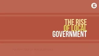 The Rise of Local Government