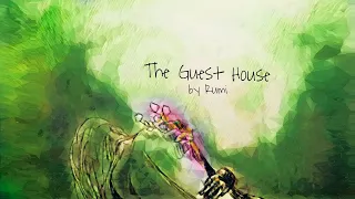 The Guest House. Poem by Rumi