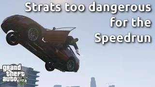 The Strats too dangerous for the GTA V Speedrun