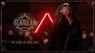 Scarlean - The Hand on your Skin (Official Video)