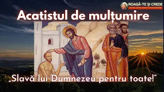 Acatistul de multumire „Slava lui Dumnezeu pentru toate!”