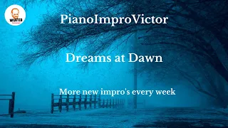 Dreams at Dawn - Piano Improvisation