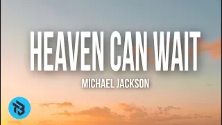 Michael Jackson - Heaven Can Wait (Lyrics)