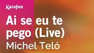 Ai se eu te pego (live) - Michel Teló | Karaoke Version | KaraFun