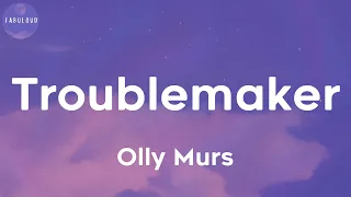 Olly Murs - Troublemaker (feat. Flo Rida) (Lyrics)