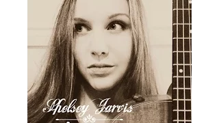 Landslide (Fleetwood Mac, Dixie Chicks cover with lyrics in description) - Shelsey Jarvis