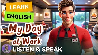 My day at work | Improve Your English | Listen and Speak English Practice