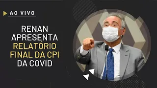 #Aovivo Renan Calheiros apresenta relatório final da CPI da Covid