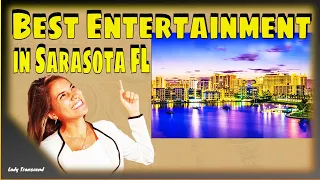 Sarasota Attractions, Entertainment in Sarasota Florida