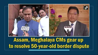 Assam, Meghalaya CMs gear up to resolve 50-year-old border dispute