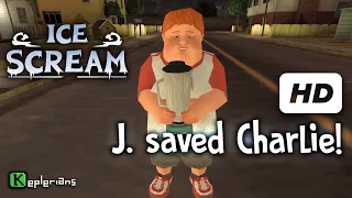 ICE SCREAM Full CUTSCENES | J. SAVES CHARLIE | High Definition