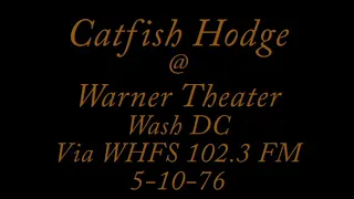 Catfish Hodge @ Warner Theater Wash DC 5-10-76 via WHFS 102.3 FM