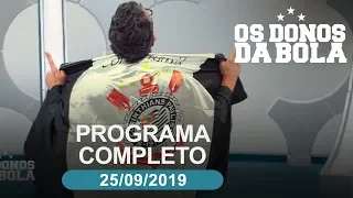 Os Donos da Bola - 25/09/2019 - Programa completo